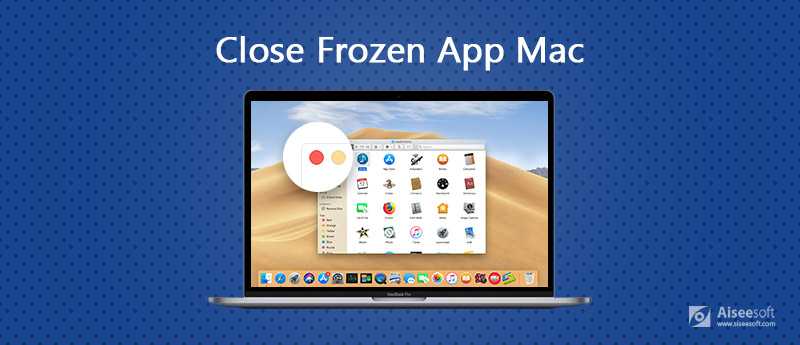 How To Close Apps On Mac When Frozen